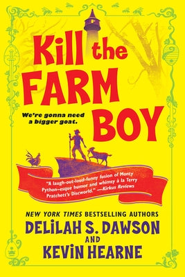 Kill the Farm Boy: The Tales of Pell Paperback Del Rey Books