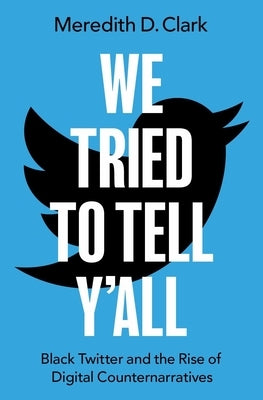 Paperback book titled "We Tried to Tell Y'All: Black Twitter and Digital Counternarratives" by Oxford University Press.