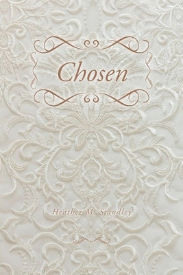 Chosen by Standley, Heather M.