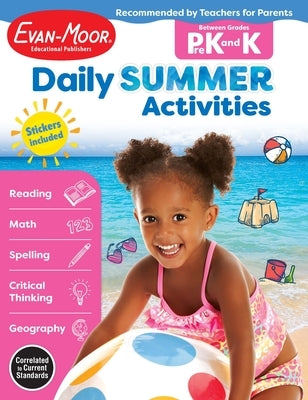 Daily Summer Activities: Between Prek and Kindergarten, Prek - K Workbook Paperback Evan-Moor Educational Publishers