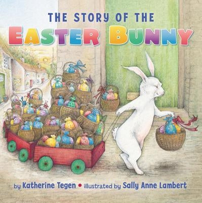 The Story of the Easter Bunny Board Book: An Easter and Springtime Book for Kids Board Book HarperCollins