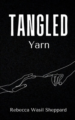 Tangled Yarn by Sheppard, Rebecca Wasil