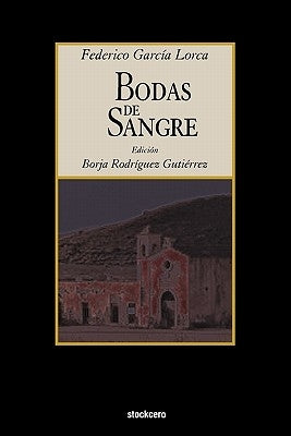 Bodas de Sangre by Garcia Lorca, Federico