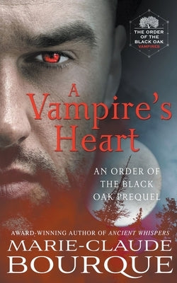 A Vampire's Heart by Bourque, Marie-Claude