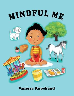 Mindful Me by Rupchand, Vanessa
