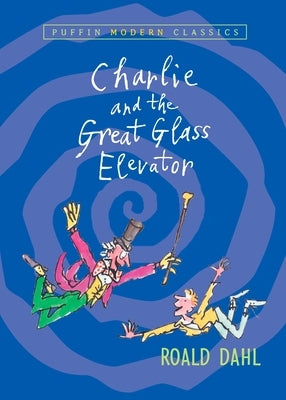 Charlie and the Great Glass Elevator by Dahl, Roald