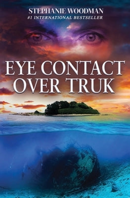 Eye Contact Over Truk Paperback Vortex Press, LLC