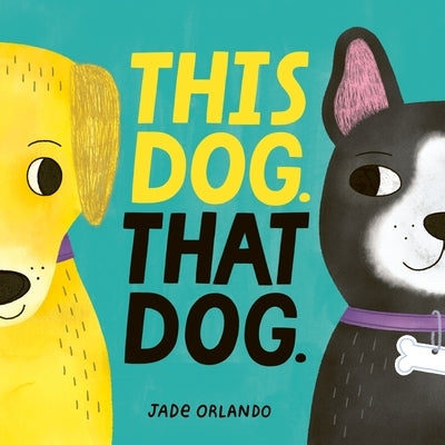 This Dog. That Dog. Board Book HarperCollins