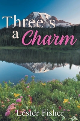 Three's A Charm by Fisher, Lester