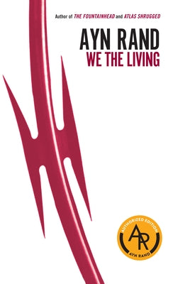 We the Living by Rand, Ayn