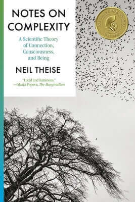 Notes on Complexity: A Scientific Theory of Connection, Consciousness, and Being Paperback Spiegel & Grau