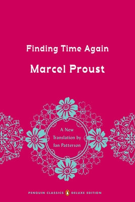 Paperback of Finding Time Again: In Search of Lost Time, Volume 7 by Penguin Classics, showing the book cover with text and design.
