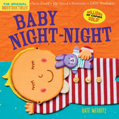 Indestructibles: Baby Night-Night: Chew Proof - Rip Proof - Nontoxic - 100% Washable (Book for Babies, Newborn Books, Safe to Chew) Paperback Workman Kids