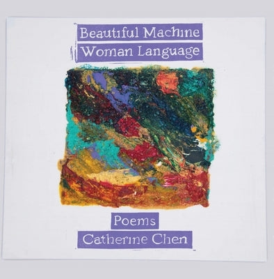 Beautiful Machine Woman Language by Chen, Catherine