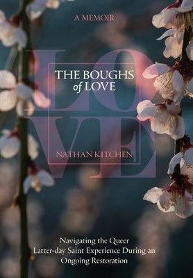 The Boughs of Love by Kitchen, Nathan