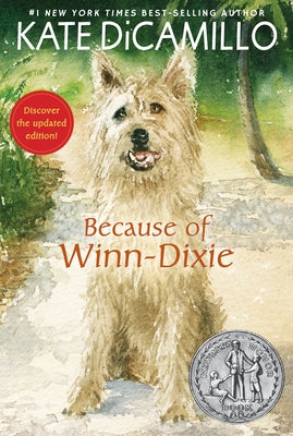 Because of Winn-Dixie: (A Beloved Middle-Grade Classic about Friendship, Family, and a Dog That Changes Everything - For Kids Ages 9-12 in Grades 4-7) Paperback Candlewick Press (MA)