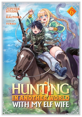 Paperback manga volume 6 of "Hunting in Another World with My Elf Wife" by Seven Seas, featuring colorful cover art with characters.