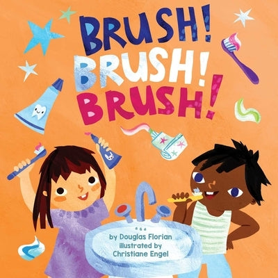 Brush! Brush! Brush! (a Baby Steps Toothbrushing Board Book for Toddlers) Board Book Little Bee Books