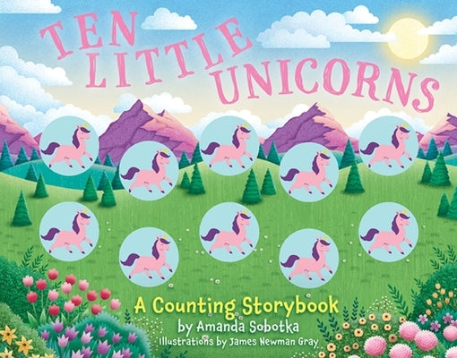 Ten Little Unicorns: A Counting Storybook Board Book Applesauce Press