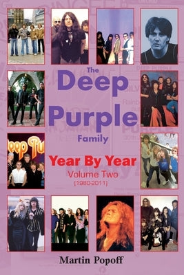 The Deep Purple Family Year By Year: Vol 2 (1980-2011) by Popoff, Martin