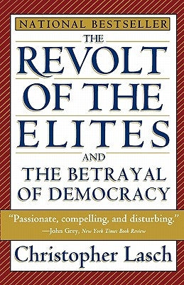 Paperback of The Revolt of the Elites and the Betrayal of Democracy by W. W. Norton & Company, showing the book cover with title and author.