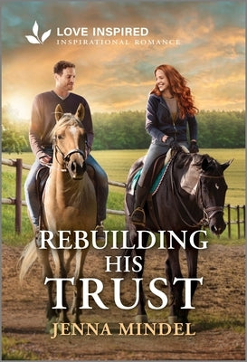Mass market paperbound of "Rebuilding His Trust" by Love Inspired, an uplifting inspirational romance novel with a cover featuring a heartfelt scene.