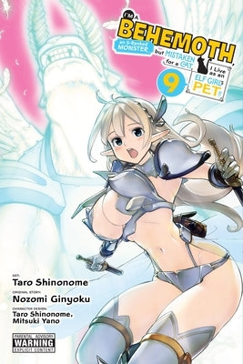 I'm a Behemoth, an S-Ranked Monster, But Mistaken for a Cat, I Live as an Elf Girl's Pet, Vol. 9 (Manga): Volume 9 by Ginyoku, Nozomi