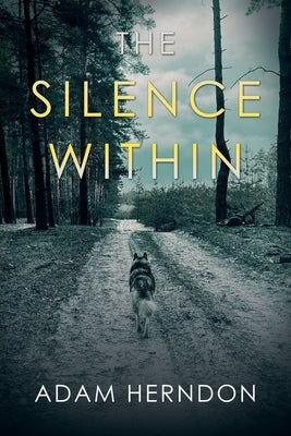 The Silence Within by Herndon, Adam