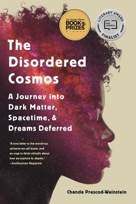 The Disordered Cosmos: A Journey Into Dark Matter, Spacetime, and Dreams Deferred Paperback Bold Type Books