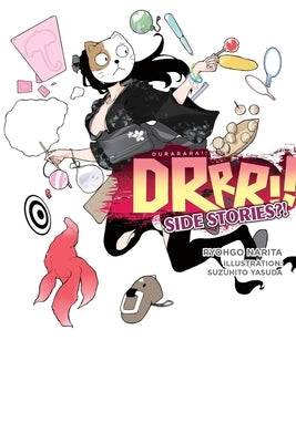 Durarara!! Side Stories?! (Light Novel): Volume 14 Paperback Yen on