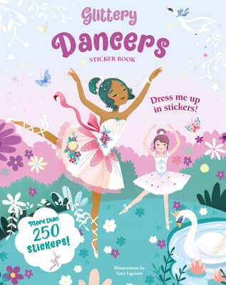 Glittery Dancers Sticker Book Paperback White Star Publishers