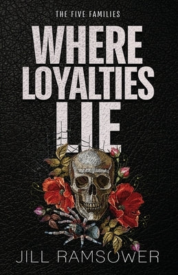Where Loyalties Lie: An Ex-military Hitman Romantic Suspense Paperback Jill Ramsower