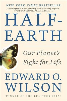 Half-Earth: Our Planet's Fight for Life Paperback Liveright Publishing Corporation
