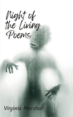 Night of the Living Poems by Marshall, Virginia