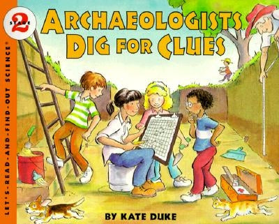 Archaeologists Dig for Clues Paperback HarperCollins