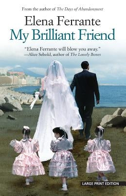 Large print paperback of "My Brilliant Friend" by Large Print Press, showing the book cover with colorful artwork.