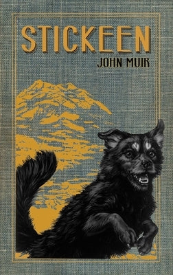 Paperback of Stickeen by Heyday Books featuring a cover image with an illustration of the adventurous dog on a snowy landscape.