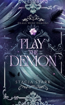 Play the Demon: A Paranormal Urban Fantasy Romance by Stark, Stacia