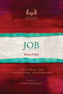 Job: A Pastoral and Contextual Commentary by Bias, Mona P.