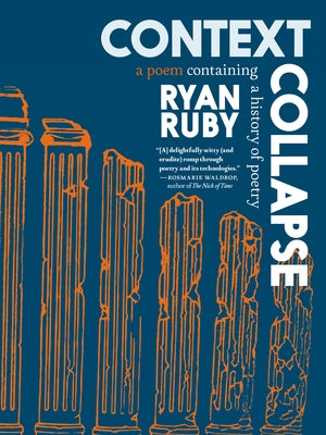 Context Collapse: A Poem Containing a History of Poetry Paperback Seven Stories Press