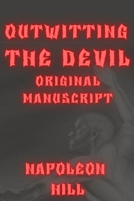 Outwitting the Devil Original Manuscript by Hill, Napoleon