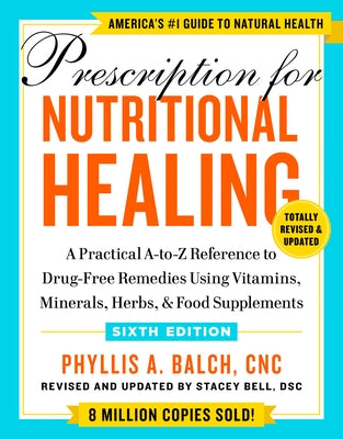 Paperback of Prescription for Nutritional Healing Sixth Edition by Avery Publishing Group, showing the book's cover with vitamins and herbs.