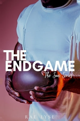 The Endgame: The Sun: Book Two by Lyse, Rae