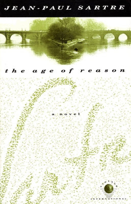 The Age of Reason by Sartre, Jean-Paul