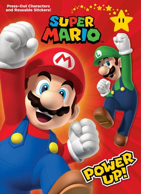 Super Mario: Power Up! (Nintendo(r)): Press-Out Characters and Reusable Stickers! by Random House