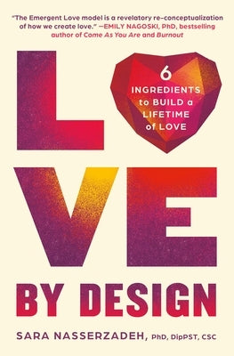 Love by Design: 6 Ingredients to Build a Lifetime of Love Paperback Balance