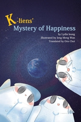 K-liens' Mystery of Happiness by Wan, Ieng Meng