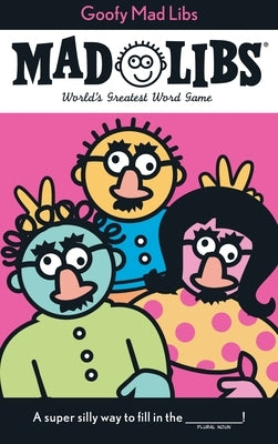Goofy Mad Libs: World's Greatest Party Game Paperback Mad Libs
