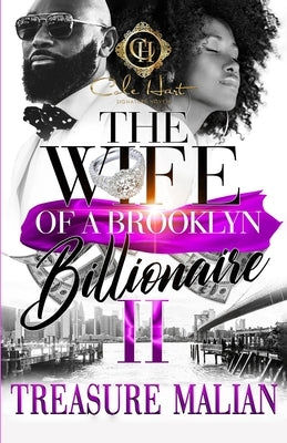 The Wife Of A Brooklyn Billionaire 2: An African American Romance by Malian, Treasure