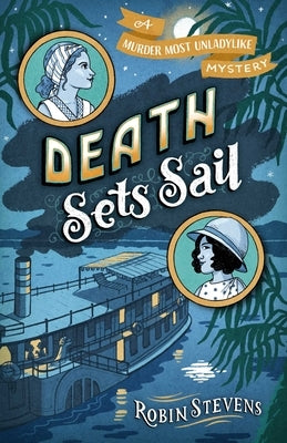 Paperback copy of "Death Sets Sail: A Murder Most Unladylike Mystery" by Simon & Schuster Books for Young Readers, featuring the book cover.